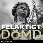 Logo of the podcast Felaktigt Dömd Podcast Felaktigt Dömd