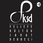Logo of the podcast Felsefe Kültür Sanat Derneği Podcast Felsefe Kültür Sanat Derneği