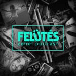 Logo of the podcast Felütés - Zenei Podcast Podcast Felütés - Zenei Podcast
