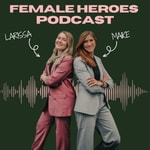 Female Heroes Podcast 