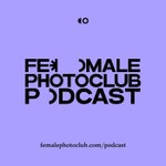 Logo of the podcast Female Photoclub Podcast Female Photoclub