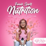 Female Sports Nutrition: Sports Performance, Build Muscle, High Protein, Meal Prep Ideas, Meal Planning, Boost Energy