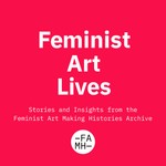 Logo of the podcast Feminist Art Lives Podcast Feminist Art Lives