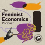 Feminist Economics Podcast Podcast Feminist Economics Podcast