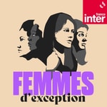 Logo of the podcast Femmes d'exception Podcast Femmes d'exception