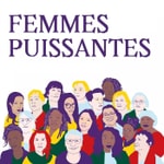 Logo of the podcast Femmes Puissantes Podcast Femmes Puissantes