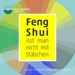 Logo of the podcast Feng Shui isst man nicht mit Stäbchen Podcast Feng Shui isst man nicht mit Stäbchen