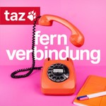 Logo of the podcast Fernverbindung - Der Auslands-Podcast der taz Podcast Fernverbindung - Der Auslands-Podcast der taz