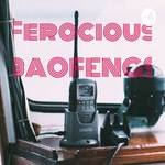 Logo of the podcast Ferocious BAOFENGS Podcast Ferocious BAOFENGS