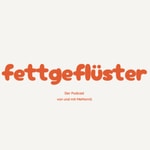 Logo of the podcast Fettgeflüster Podcast Fettgeflüster