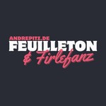 Logo of the podcast Feuilleton & Firlefanz Podcast Feuilleton & Firlefanz