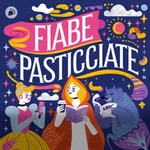 Logo of the podcast Fiabe Pasticciate Podcast Fiabe Pasticciate