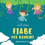Logo of the podcast Fiabe per bambini - Audio storie Podcast Fiabe per bambini - Audio storie