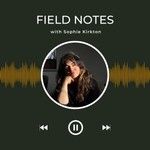 Logo of the podcast Field Notes Podcast Field Notes