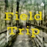 Logo of the podcast Field Trip Podcast Field Trip
