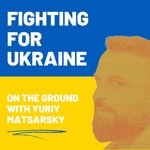 Logo of the podcast Fighting For Ukraine Podcast Fighting For Ukraine