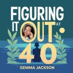 Logo of the podcast Figuring it out at 40: Life beyond the timeline Podcast Figuring it out at 40: Life beyond the timeline