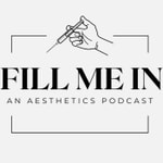 Fill Me In: An Aesthetics Podcast Fill Me In: An Aesthetics Podcast