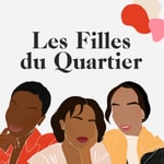 Logo of the podcast Filles du Quartier Podcast Filles du Quartier