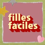 Logo of the podcast Filles Faciles Podcast Filles Faciles