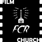 Logo of the podcast Film Church Radio Podcast Film Church Radio