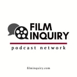 Logo of the podcast Film Inquiry Podcast Network Podcast Film Inquiry Podcast Network