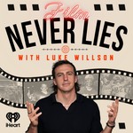 Logo of the podcast Film Never Lies with Luke Willson Podcast Film Never Lies with Luke Willson