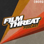 Logo of the podcast Film Threat Podcast Film Threat