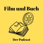 Film und Buch Podcast Film und Buch Podcast