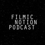 Logo of the podcast Filmic Notion® Podcast Podcast Filmic Notion® Podcast