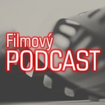 Logo of the podcast Filmový PODCAST Podcast Filmový PODCAST