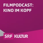 Logo of the podcast Filmpodcast: Kino im Kopf Podcast Filmpodcast: Kino im Kopf