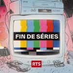 Logo of the podcast Fin de séries ‐ RTS Podcast Fin de séries ‐ RTS