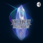 Final Fantasy Appreciation Society Podcast Final Fantasy Appreciation Society