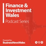Logo of the podcast Finance and Investment Wales Podcast Finance and Investment Wales