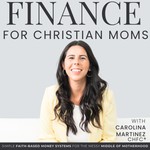 Logo of the podcast Finance for Christian Moms Podcast Finance for Christian Moms