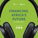 Podcast Financing Africa’s Future