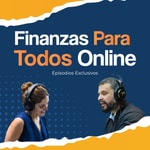 Logo of the podcast FINANZAS PARA TODOS Podcast FINANZAS PARA TODOS
