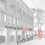 Logo of the podcast Finding fairhealth podcast Podcast Finding fairhealth podcast