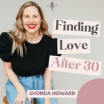 Finding Love After 30 Finding Love After 30