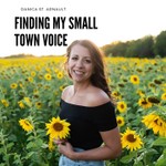 Logo of the podcast Finding My Small Town Voice Podcast Finding My Small Town Voice