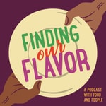 Podcast Finding Our Flavor