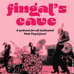 Logo of the podcast Fingal's Cave - A Podcast for all dedicated Pink Floyd Fans Logo of the podcast Fingal's Cave - A Podcast for all dedicated Pink Floyd Fans