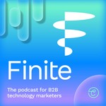 Finite By Clarity: B2B Marketing Podcast for Tech, Software & SaaS Podcast Finite By Clarity: B2B Marketing Podcast for Tech, Software & SaaS