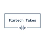 Fintech Takes Fintech Takes