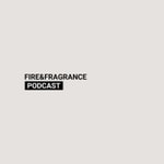 Logo of the podcast Fire & Fragrance Podcast Podcast Fire & Fragrance Podcast