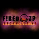 Logo of the podcast FIRED UP BROADCASTING Podcast FIRED UP BROADCASTING