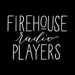 Logo of the podcast Firehouse Radio Players Podcast Firehouse Radio Players