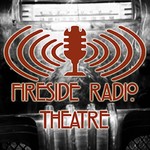 Logo of the podcast Fireside Radio Theatre Podcast Fireside Radio Theatre