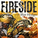 Logo of the podcast Fireside with Blair Hodges Podcast Fireside with Blair Hodges